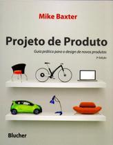 Projeto de produto: guia prático para o design de novos produtos Projeto de produto: guia prático para o design de novos produtos