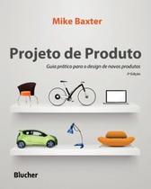 Projeto de produto: guia prático para o design de novos produtos