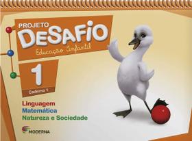 Projeto desafio: educ.infantil 1: linguagem, matematica, nat.sociedade