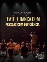 Projeto pés - teatro-dança com pessoas com deficiência