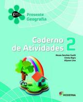 Projeto presente 2 - geografia - caderno de atividades - MODERNA - DIDATICOS Projeto presente 2 - geografia - caderno de atividades - MODERNA - DIDATICOS