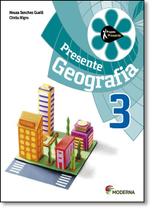 Projeto Presente Geografia 3 Ano - Ensino Fundamental I - MODERNA Projeto Presente Geografia 3 Ano - Ensino Fundamental I - MODERNA
