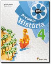 PROJETO PRESENTE: HISTORIA - 4o ANO - MODERNA (DIDATICOS)