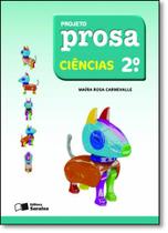 Projeto Prosa - Ciencias - 2 Ano - 02 Ed - SARAIVA - DIDATICO