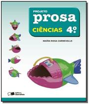 PROJETO PROSA - CIENCIAS - 4o ANO - SARAIVA (GERAL) - GRUPO SOMOS