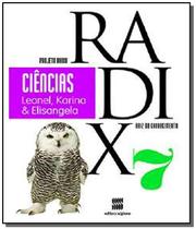 Projeto Radix - Ciencias - 7O Ano - SCIPIONE (DIDATICOS) - GRUPO SOMOS