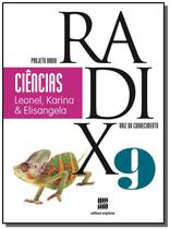 PROJETO RADIX - CIENCIAS - 9o ANO - SCIPIONE (DIDATICOS) - GRUPO SOMOS