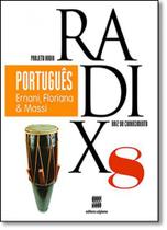 Projeto Radix - Português - 8º ano - SCIPIONE (DIDATICOS) - GRUPO SOMOS k12