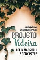 Projeto Videira - Cultivando Uma Cultura De Discipulado. - Editora Fiel