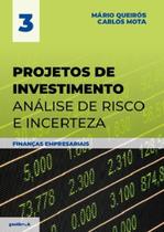 Projetos de investimento: Análise de Risco e Incerteza