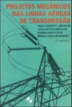 Projetos mecânicos das linhas aéreas de transmissão