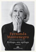 Prólogo, Ato, Epílogo - Memórias Prólogo, Ato, Epílogo - Memórias