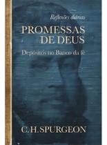 Promessas de Deus - Reflexões diárias que abordam poderosas promessas de Deus, encontradas em Sua Pa Promessas de Deus - Reflexões diárias que abordam poderosas promessas de Deus, encontradas em Sua Pa