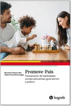 Promove-pais: treinamento de habilidades sociais educativas: guia teórico e prático - HOGREFE - ARTESA Promove-pais: treinamento de habilidades sociais educativas: guia teórico e prático - HOGREFE - ARTESA