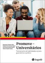 Promove Universitários - Treinamento de habilidades sociais: guia teórico e prático - Hogrefe