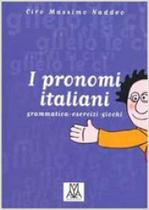 Pronomi italiani, i - grammatica, esercizi, giochi