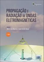 Propagação e Radiação de Ondas Eletromagnéticas Propagação e Radiação de Ondas Eletromagnéticas