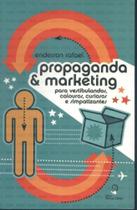 Propaganda e Marketing. Para Vestibulandos, Calouros, Curiosos e Simpatizantes