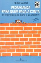 Propaganda Para Quem Paga A Conta - do outro lado do muro, o anunciante - Summus