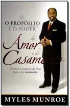 Proposito e o Poder do Amor e do Casamento, O - BELLO PUBLICACOES Proposito e o Poder do Amor e do Casamento, O - BELLO PUBLICACOES