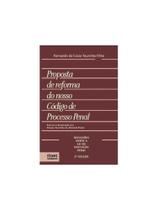Proposta de reforma do nosso código de processo penal - 2024 Proposta de reforma do nosso código de processo penal - 2024
