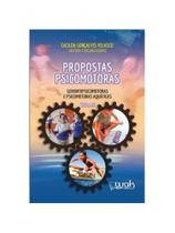 Propostas psicomotoras, gerontopsicomotoras e psicomotoras aquaticas - vol. 2 - WAK EDITORA