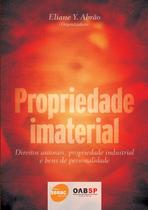 Propriedade Imaterial: Direitos autorais, propriedade industrial e bens de personalidade Propriedade Imaterial: Direitos autorais, propriedade industrial e bens de personalidade