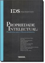 Propriedade intelectual: plataforma para o desenvolvimento Propriedade intelectual: plataforma para o desenvolvimento