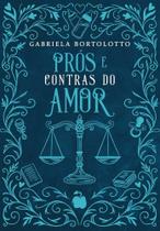 Pros e contras do amor - livro ii - capa dura - fruto proibido