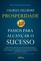 Prosperidade - 12 Passos Para Alcancar o Sucesso