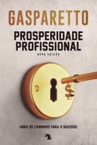 Prosperidade Profissional - 02Ed/22 - VIDA E CONSCIENCIA