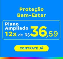 Proteção Bem Estar Plano Ampliado - Magazine Luiza