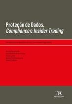 Proteção de dados, compliance e insider trading - Almedina Proteção de dados, compliance e insider trading - Almedina