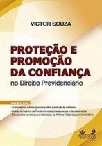 Protecao e promocao da confianca no direito previdenciario Protecao e promocao da confianca no direito previdenciario