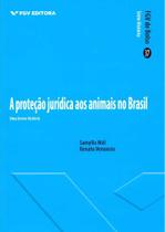 Proteção jurídica dos animais no brasil: uma breve história - EDITORA FGV