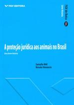 Proteção jurídica dos animais no brasil: uma breve história - FGV