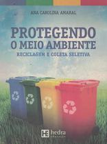 Protegendo o meio ambiente - HEDRA EDUCACAO (CASA DE LETRAS) Protegendo o meio ambiente - HEDRA EDUCACAO (CASA DE LETRAS)