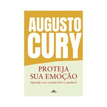 Proteja sua emoção - Augusto Cury