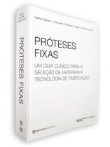 Próteses fixas - um guia clínico para a seleção de materiais e tecnologia de fabricação - Editora Napoleão