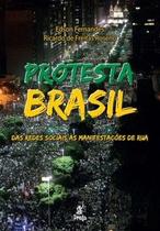 Protesta Brasil - Das redes sociais às manifestações de rua - Prata Editora Protesta Brasil - Das redes sociais às manifestações de rua - Prata Editora