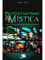 Protestantismo e mística: razão e experiência míst