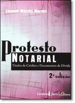 Protesto Notarial: Títulos de Crédito e Documentos de Dívida