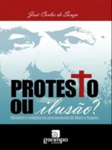 Protesto ou ilusao - GARIMPO EDITORIAL