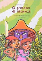 Protetor da natureza, o - Larousse