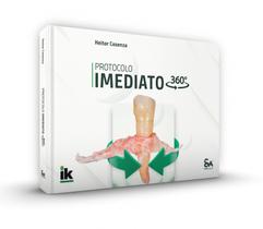 PROTOCOLO IMEDIATO 360º 1a EDIÇÃO - Santos Publicações PROTOCOLO IMEDIATO 360º 1a EDIÇÃO - Santos Publicações