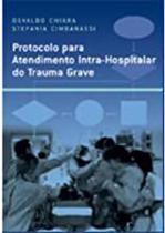 Protocolo Para Atendimento Intra-Hospitalar do Trauma Grave