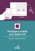 Protótipos mobile com Adobe XD Protótipos mobile com Adobe XD