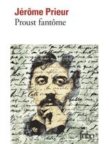 Proust fantôme Proust fantôme