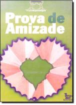 Prova de Amizade Prova de Amizade