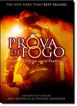 Prova De Fogo: Nunca Deixe Seu Amor Para Tras